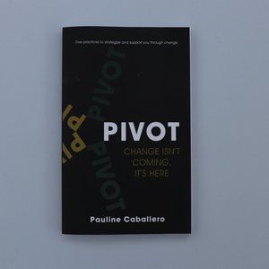 Pivot Change Isn't Coming, It's Here